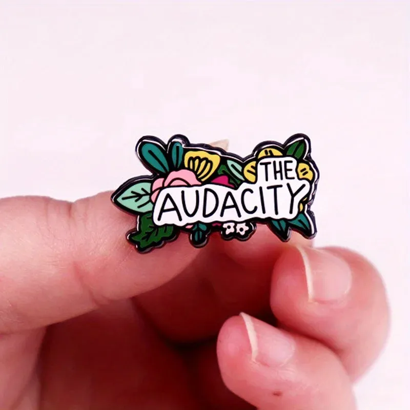 "THE AUDACITY" Enamel Pin Badge