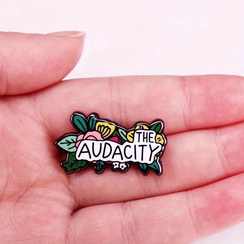 "THE AUDACITY" Enamel Pin Badge