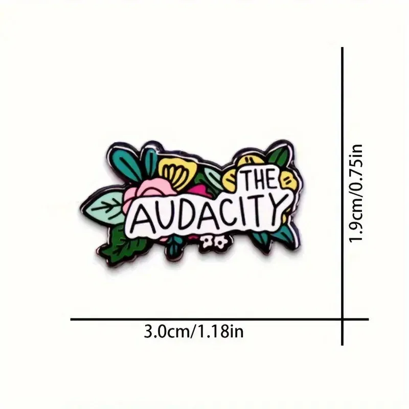 "THE AUDACITY" Enamel Pin Badge