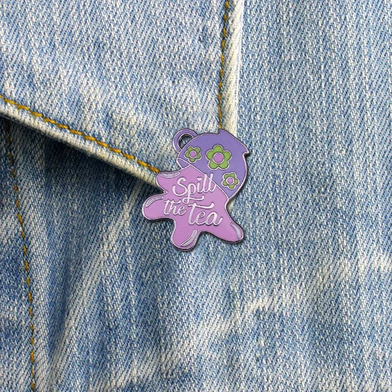 Spill the Tea Enamel Pin